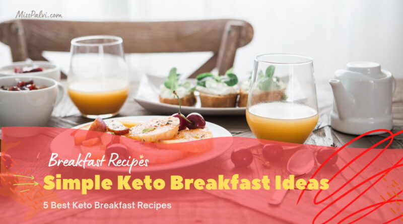 Simple Keto Breakfast Ideas