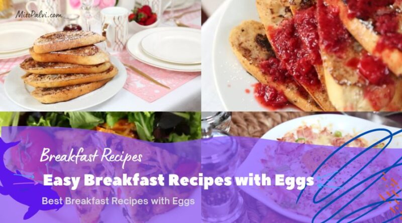Easy Breakfast Recipes with Eggs | Best Breakfast Recipes with Eggs